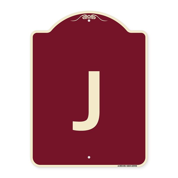 Designer Series Sign W/ Letter J, Burgundy Heavy-Gauge Aluminum Sign, 24" x 18", BU-1824-22946